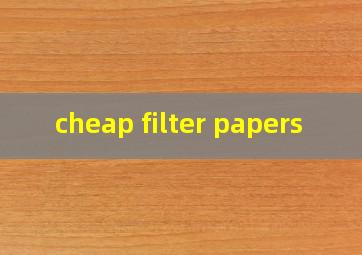 cheap filter papers